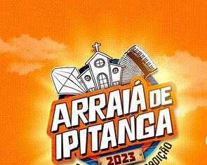 ARRAIÁ DE IPITANGA EM LAURO DE FREITAS CONFIRMA AS ATRAÇÕES PARA AEDIÇÃO DE 2023