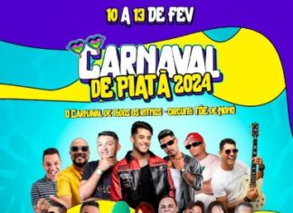 PROGRAMAÇÃO COMPLETA DO CARNAVAL DE PIATÃ 2024